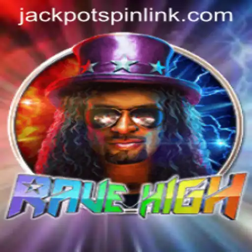 Explore the World of RaveHigh: Your Guide to Jackpot Spin Login and More